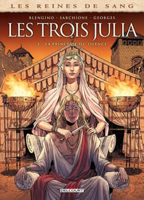 Les reines de sang - les trois Julia Tome 3 : la princesse du silence