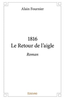 1816le retour de l aigle - roman