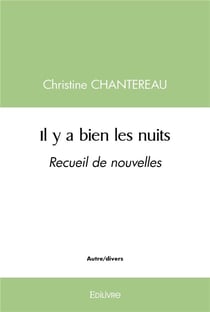 Il y a bien les nuits : Recueil de nouvelles