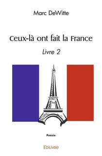 Ceux la ont fait la france - livre 2