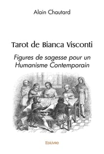Tarot de bianca visconti - figures de sagesse pour un humanisme contemporain