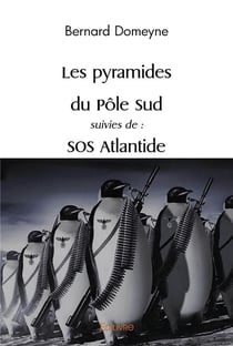 Les pyramides du pole sud suivies de : sos atlantide