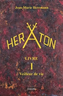 Heraton - livre 1 veilleur de vie