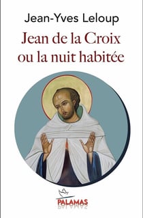 Jean de la Croix : La nuit habitée