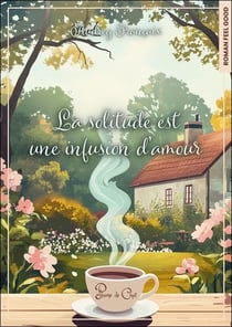 La solitude est une infusion d'amour