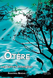 Otère Tome 1 : Les terres émergées