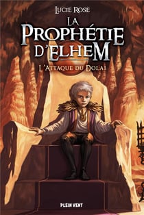 Les prophéties Elween Tome 2 : l'attaque du Dolaï