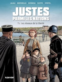 Justes parmi les nations Tome 1 : les réseaux de la liberte