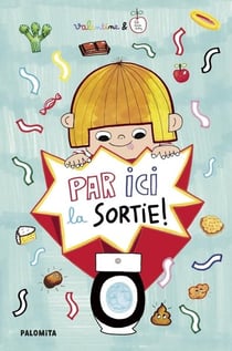Par ici la sortie ! le petit livre des grosses envies