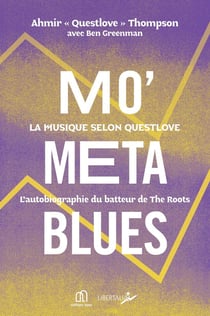 Mo' Meta Blues, la musique selon Questlove : L'Autobiographie du batteur de The Roots
