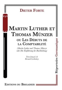 Martin Luther et Thomas Münzer ou Les débuts de la comptabilité