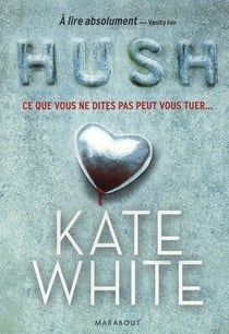 Hush, ce que vous ne dites pas peut vous tuer