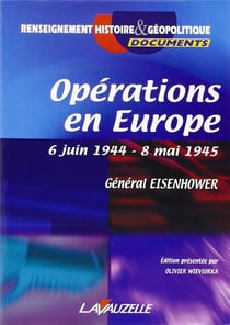 Les opérations en Europe : 6 juin 1944 - 8 mai 1945