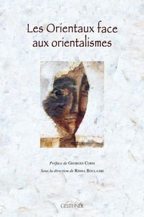 Les orientaux face aux orientalismes