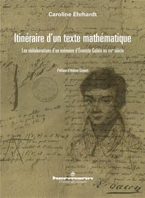 Itinéraire d'un texte mathématique : Les réélaborations des écrits d'Evariste Galois au XIXe siècle
