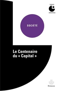 Le centenaire du Capital : Colloque de Cerisy