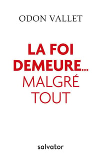 Que la foi demeure... malgré tout