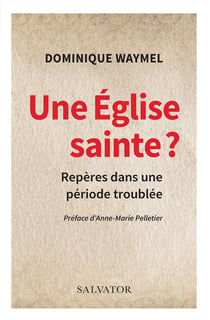 Une église sainte ? - repères pour une période troublée