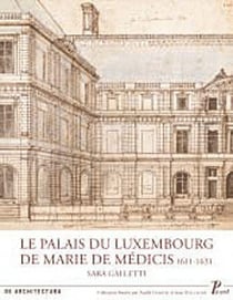 Le Palais du Luxembourg de Marie de Médicis (1611-1631)