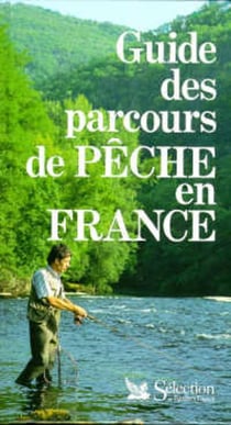 GUIDE DES PARCOURS DE PECHE EN FRANCE.