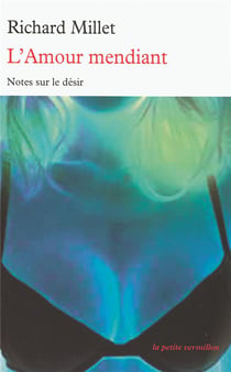 L'amour mendiant - notes sur le désir