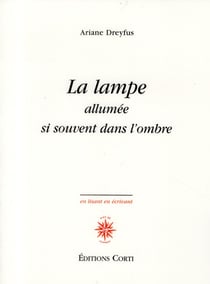 La lampe allumée si souvent dans l'ombre