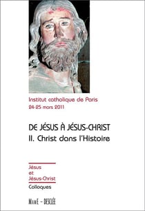 De Jésus à Jésus Christ, le Christ dans l'histoire