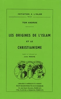 Revue initiation à l'Islam t.8 - les origines de l'Islam et le christianisme