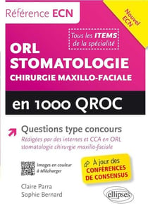 Orl, stomatologie et chirurgie maxillo-faciale en 1000 qroc