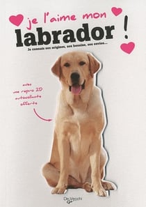Je l'aime mon labrador !