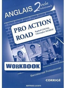 Workbook pro action road - anglais - bac pro - 2nde professionnelle - corrigé