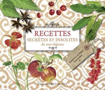 Recettes Secretes Et Insolites De Nos régions