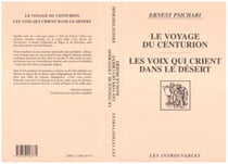 Oeuvres complètes de Ernest Psichari : Le voyage du centurion - Les voix qui crient dans le désert