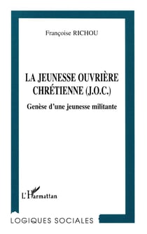 La jeunesse ouvrière chrétienne (J.O.C) : Genèse d'une jeunesse militante