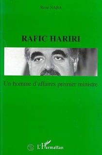 RAFIC HARIRI : Un homme d'affaires premier ministre
