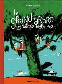 Le grand arbre et autres histoires