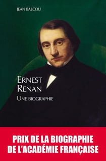 Ernest Renan, une biographie