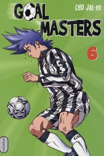 Goal masters Tome 6