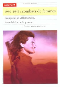 Combats de femmes 1939-1945