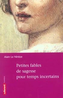 Petites fables de sagesse pour temps incertain