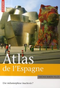 Atlas de l'Espagne : Une métamorphose inachevée ?
