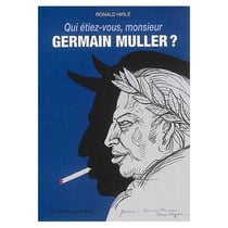 QUI ETIEZ-VOUS M. GERMAIN MULLER