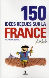 150 idees recues sur la france