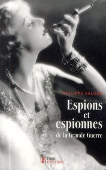 Espions Et Espionnes De La Grande Guerre
