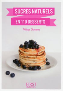 Sucres naturels en 110 desserts