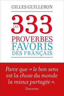 Les 333 proverbes favoris des francais