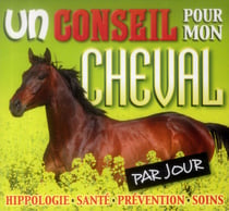 Un conseil pour mon cheval par jour (édition 2015)