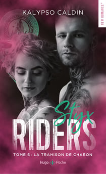Styx riders Tome 6 : la trahison de Charon