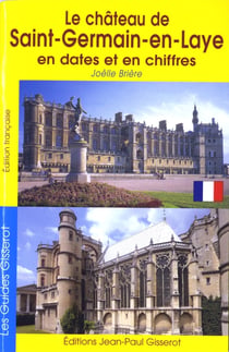 Le château de saint-germain-en-laye en dates et en chiffres