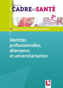 Identités professionnelles, alternance et universitarisation (2e édition)